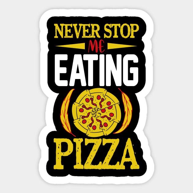 Never Stop me Eating Pizza Sticker by BAB